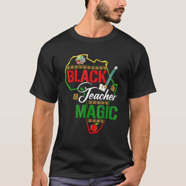 Camiseta Black Teacher Magic African Pride Black History Mo (Anverso)