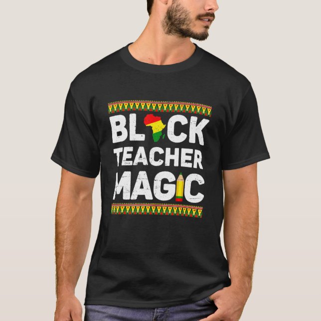 Camiseta Black Teacher Magic Black History Month Pride Funn (Anverso)