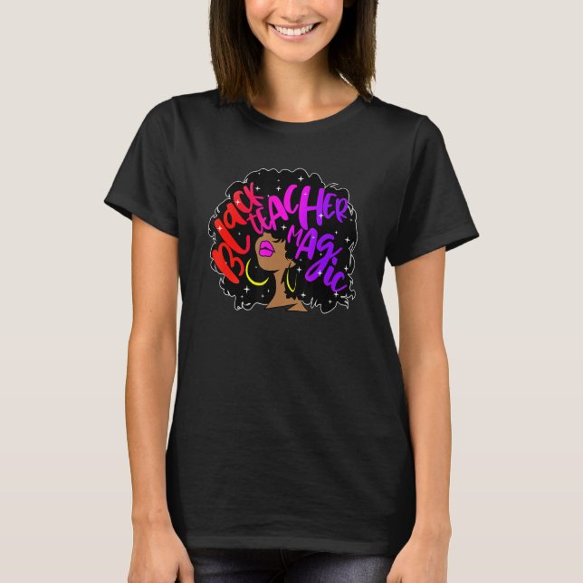 Camiseta Black Teacher Magic Melanin Afro Women Black Histo (Anverso)