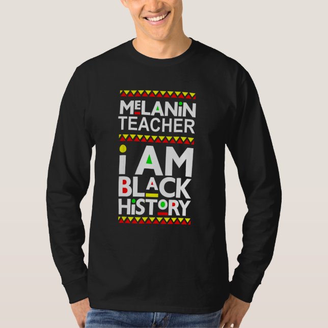 Camiseta Black Teacher Magic Melanin Pride I Am Black Histo (Anverso)