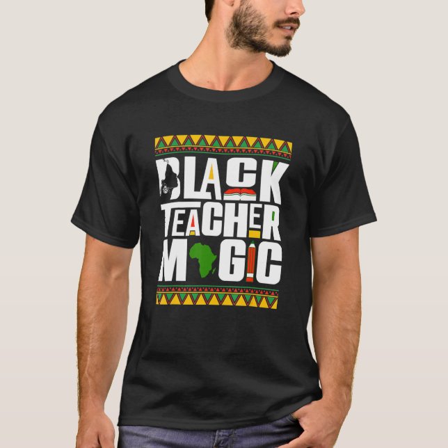 Camiseta Black Teacher Magic Melanin Teacher Black History  (Anverso)