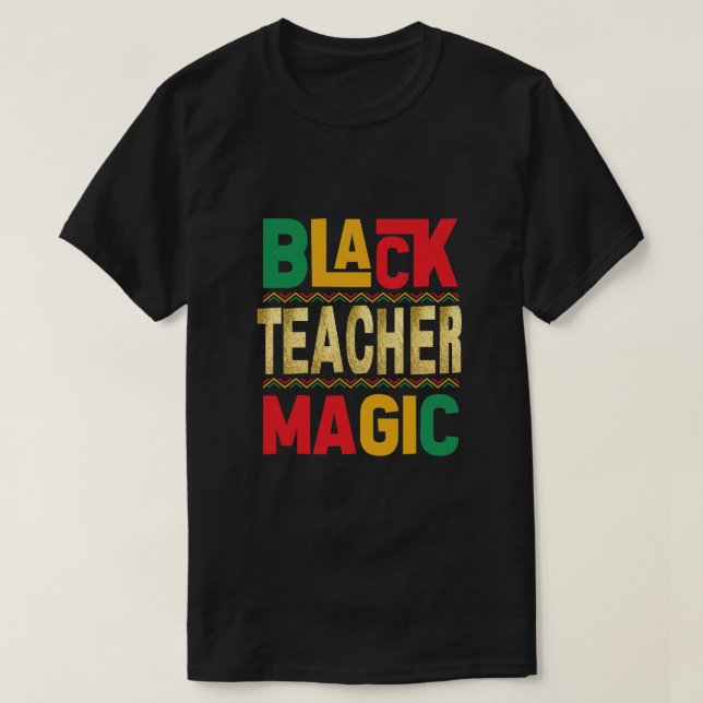 Camiseta Black Teacher Magic T-Shirt - Honrando a Black His (Diseño del anverso)