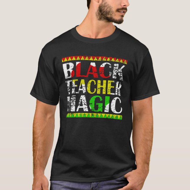 Camiseta Black Teacher Magic Teacher Black History Month te (Anverso)