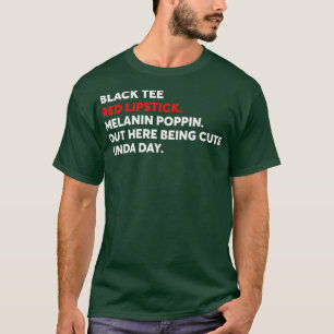 Camiseta Black Tee Red Lipstick Melanin Poppin Out Here Bei