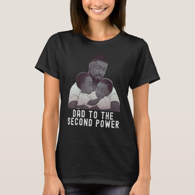 Camiseta Black Twin Dad Fathers Day Dad to the second power (Anverso)