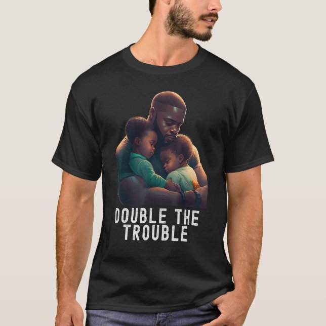 Camiseta Black Twin Dad Fathers Day Double the trouble  Quo (Anverso)