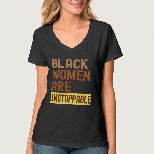 Camiseta Black Women are Unstoppable Black History Month Wo (Anverso)