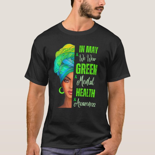 Camiseta Black Women In May We Wear Green Mental Health Awa (Anverso)