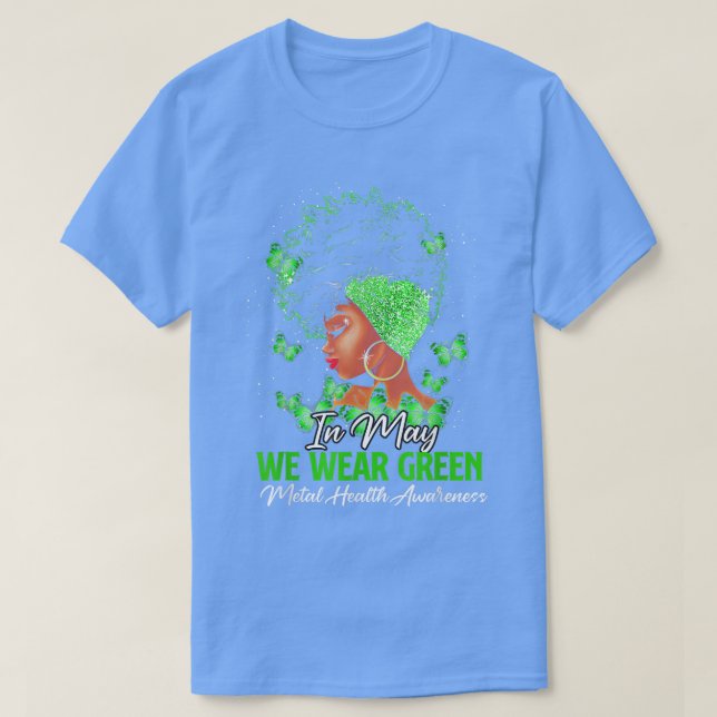 Camiseta Black Women In May We Wear Green Mental Health Awa (Diseño del anverso)