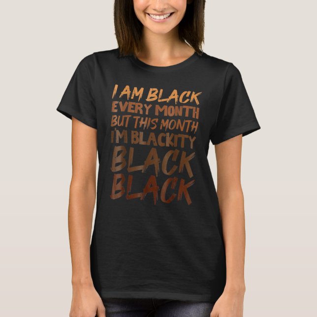 Camiseta Blackity Black Every Month Black History BHM Afric (Anverso)