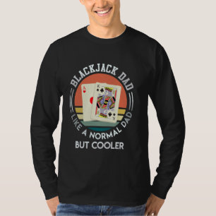 CAMISETA BLACKJACK PARECIÓ COMO UN PAPÁ NORMAL PERO PADRES