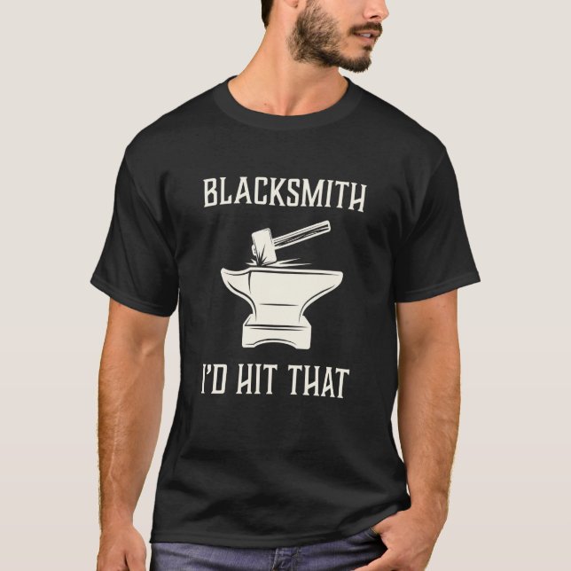 Camiseta Blacksmith I'd Hit That Blacksmithing Forge (Anverso)