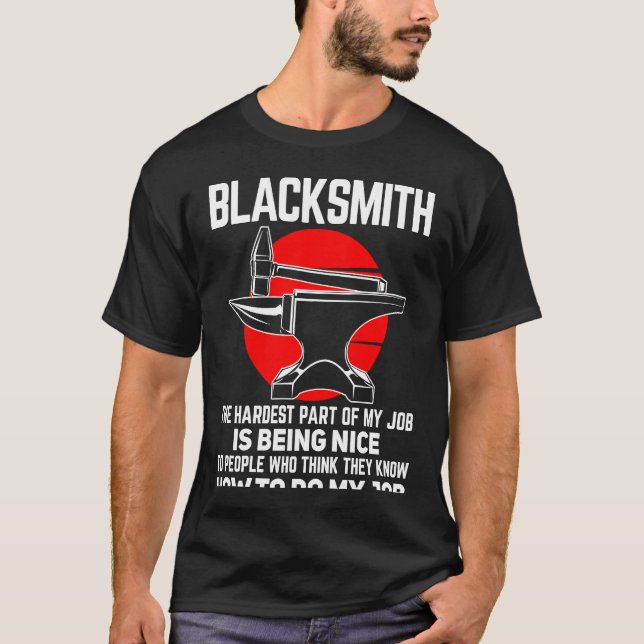Camiseta Blacksmith The Hardest Part of My Job Blacksmithin (Anverso)