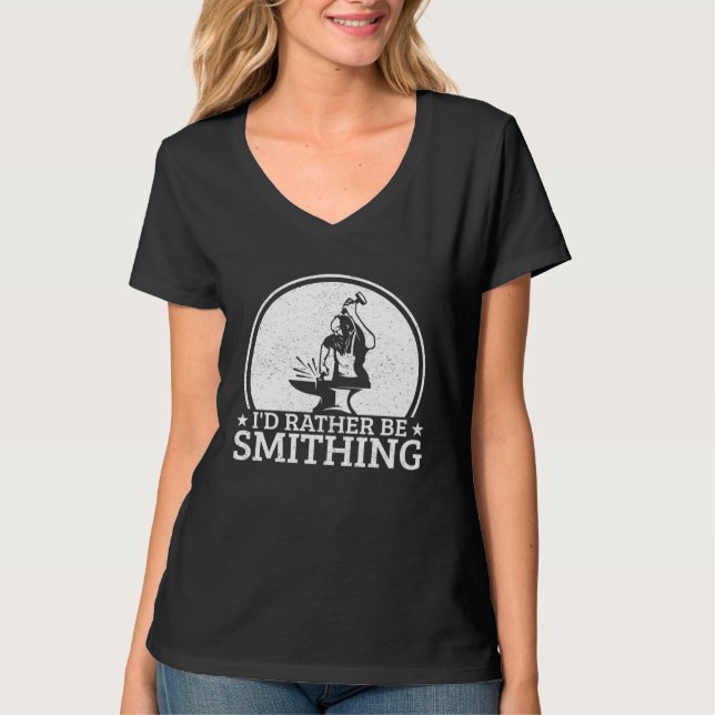 Camiseta Blacksmithing I´d Rather Be Smithing Blacksmith (Anverso)