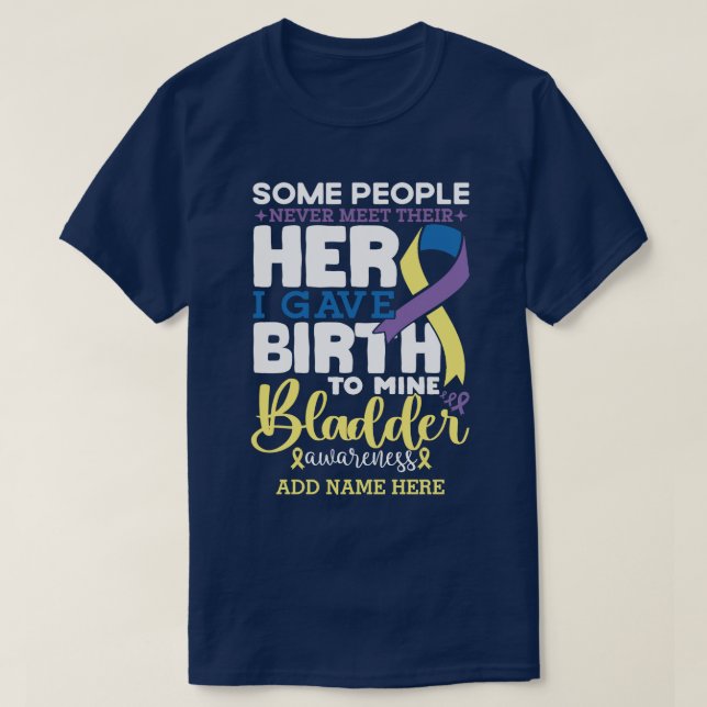 Camiseta Bladder warrior Some People Never Meet Their Hero (Diseño del anverso)