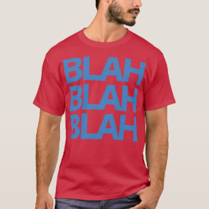 Camiseta Blah Blah Blah