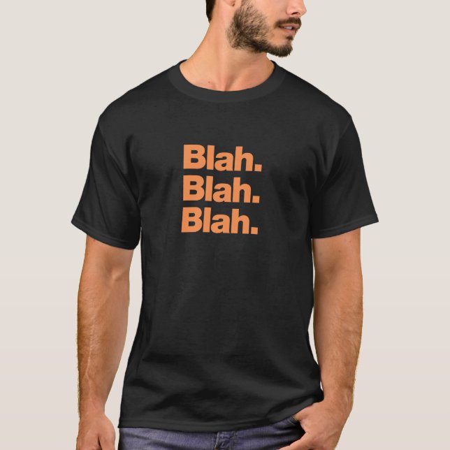 Camiseta Blah. Blah. Blah (Anverso)