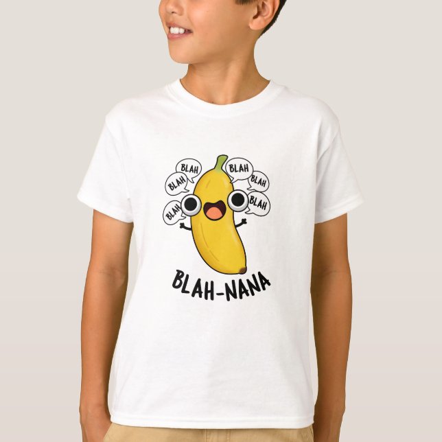 Camiseta Blah-nana Funny Banana Pun (Anverso)
