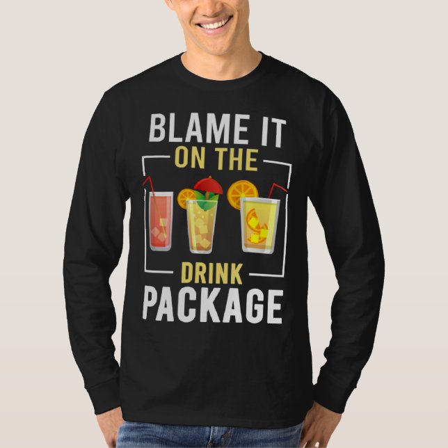 Camiseta Blame It On The Drink Package  Cruise Vacation Cru (Anverso)