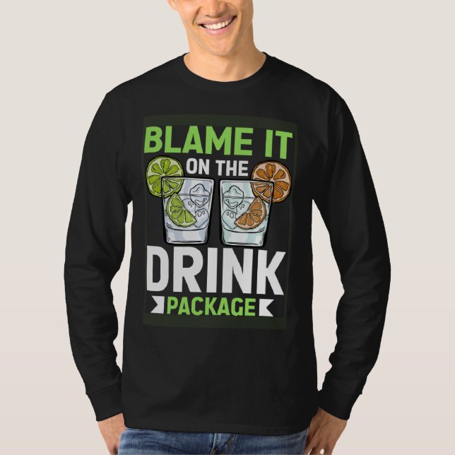 Camiseta Blame It On The Drink Package  Cruise Vacation Cru (Anverso)