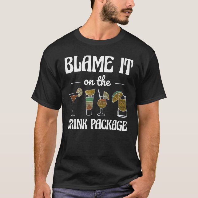 Camiseta Blame It On the Drink Package Humor Funny Cruise (Anverso)