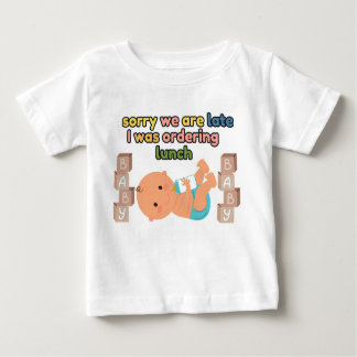 Camiseta blanca de bebé Sorry We Are Late