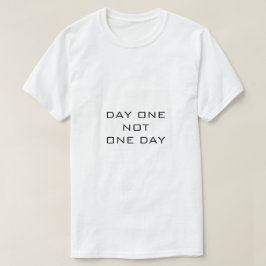 Camiseta blanca DÍA UNO NO UN DÍA