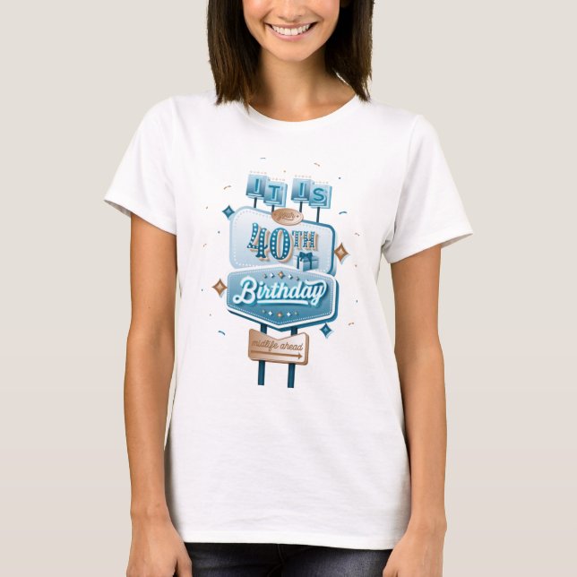 Camiseta blanca/feliz cumpleaños 40 de las mujeres (Anverso)