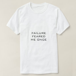 Camiseta blanca FRACASO DE Texto Negro ME TEMÍA UN