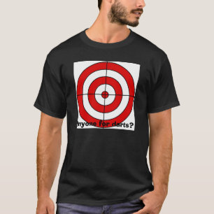 Camiseta ¿blanco, cualquier persona para los dardos?