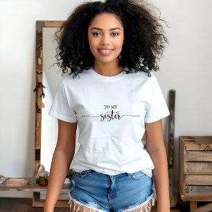 Camiseta Blanco Moderno Para Mi Hermana Mujer Impresa