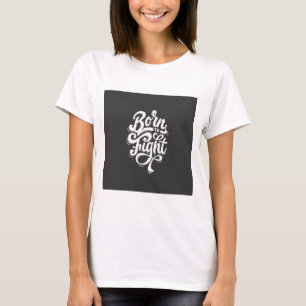 Camiseta Blanco nacido para luchar contra el tee gráfico In