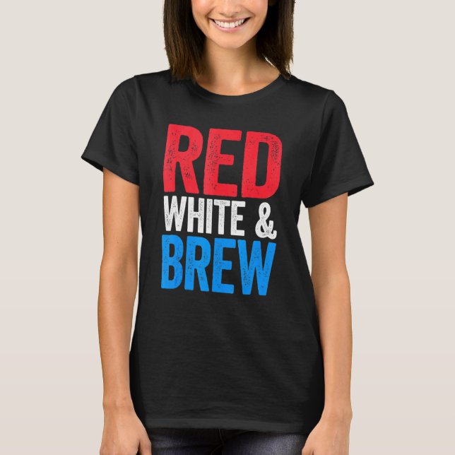 Camiseta Blanco Rojo Y Crece Beber El 4 De Julio Del 1 (Anverso)
