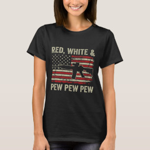 Camiseta Blanco Rojo Y Pew - Patriótico Pro Gun Ar15 Usa 4º