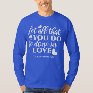 Camiseta Blanco y negro 1 corintios 16:14 Biblia contra art