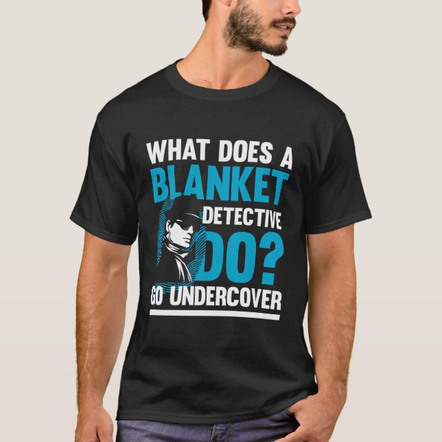 Camiseta Blanket Detective Go Undercocer (Anverso)