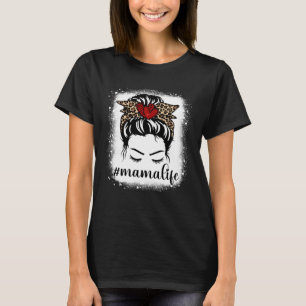 Camiseta Blanquea la vida de mamá Moño desordenado Estampad