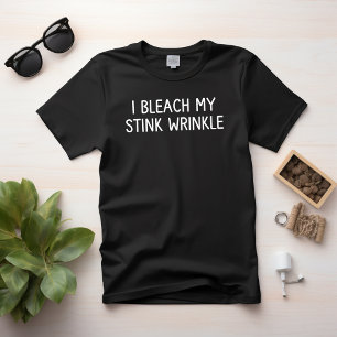 Camiseta Blanqueo mi arruga apestosa
