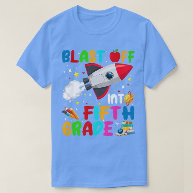 Camiseta Blast Off Into Fifth Grade Rocket Outer Space Back (Diseño del anverso)