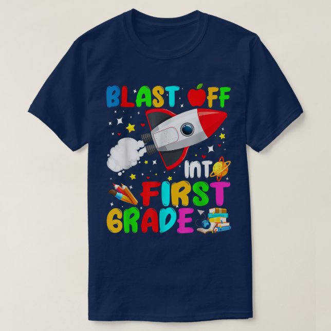 Camiseta Blast Off Into First Grade Rocket Outer Space Back (Diseño del anverso)
