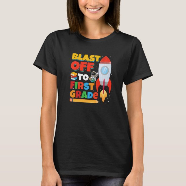 Camiseta Blast Off to First Grade Gaming First Day of Schoo (Anverso)