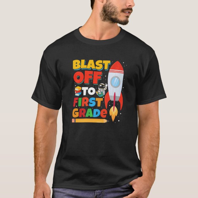 Camiseta Blast Off to First Grade Gaming First Day of Schoo (Anverso)