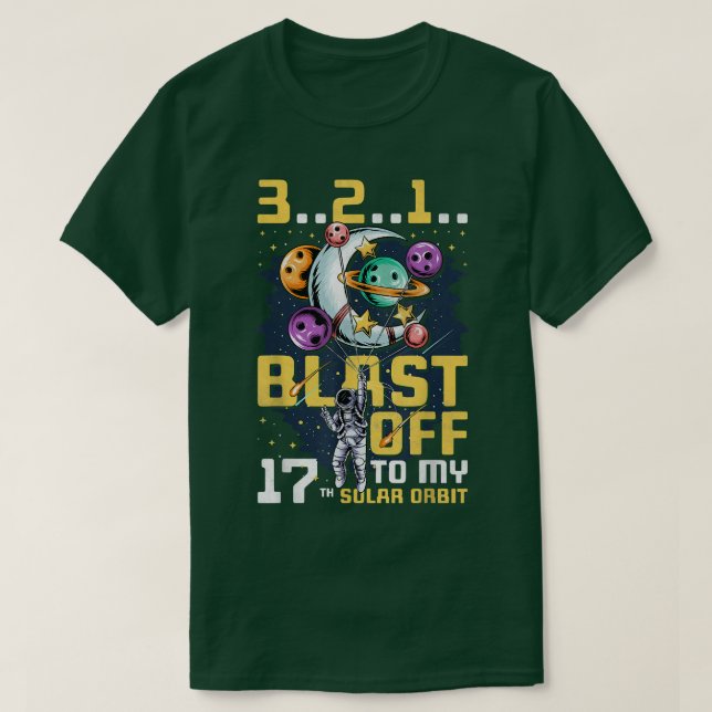 Camiseta Blast Off To My 17th Solar Orbit, 17th Birthday As (Diseño del anverso)