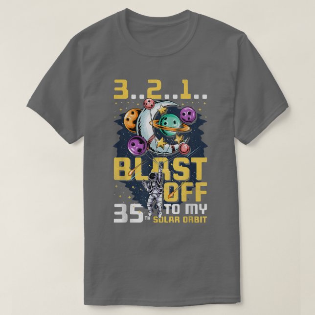Camiseta Blast Off To My 35th Solar Orbit, 35th Birthday As (Diseño del anverso)