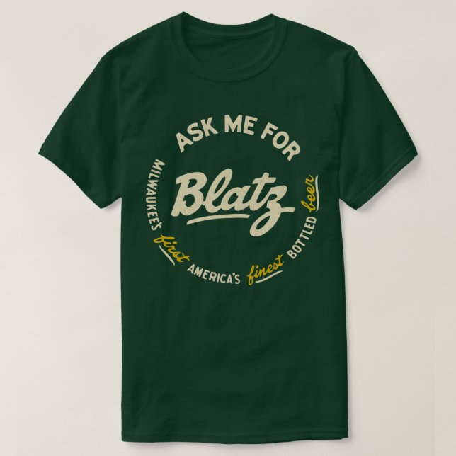 Camiseta Blatz El Mejor Retro De Cerveza Derrota Breweriana (Diseño del anverso)