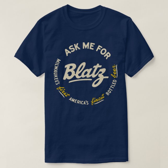 Camiseta Blatz El Mejor Retro De Cerveza Derrota Breweriana (Diseño del anverso)