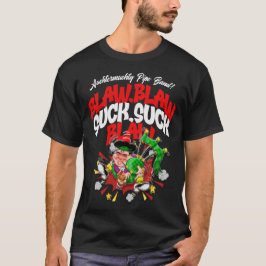 Camiseta ¡Blaw, Blaw, Suck, Suck, Blaw!