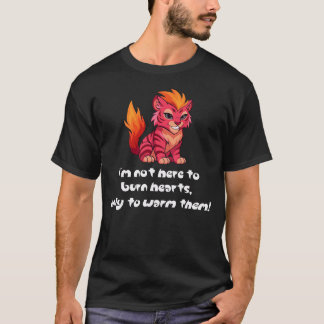 Camiseta Blazetail "Estoy aquí para calentar corazones"