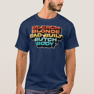 Camiseta Bleach Blonde Cuerpo de Butch de mala construcción