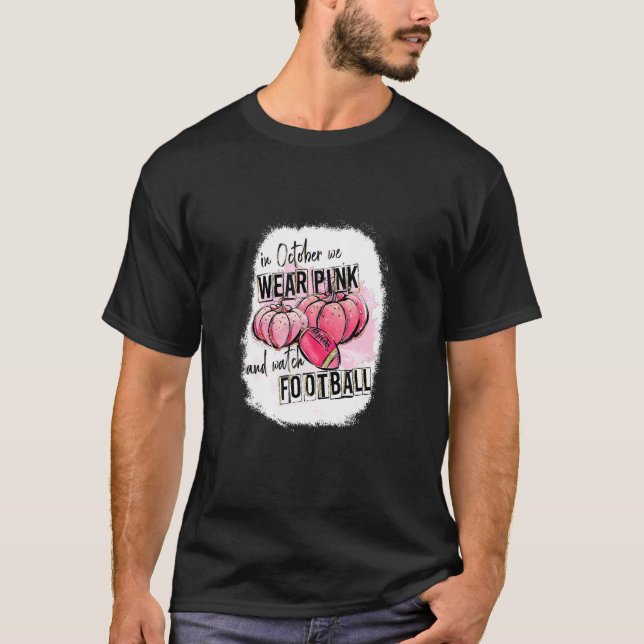 Camiseta Bleach En Octubre Usamos El Rosado Y Vemos El Fútb (Anverso)